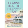 Coming Home to Hideaway Bay (Hideaway Bay Book 1)Large Print