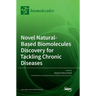 Novel Natural-based Biomolecules Discovery for Tackling Chronic Diseases