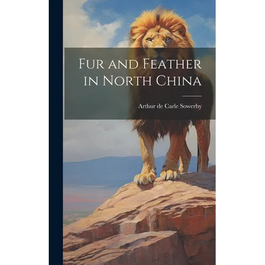 Fur and Feather in North China