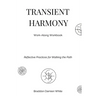 Transient Harmony: Reflective Practices for Walking the Path