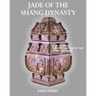 Jade of the Shang Dynasty