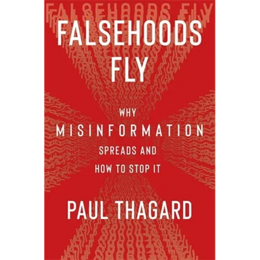 Falsehoods Fly: Why Misinformation Spreads and How to Stop It
