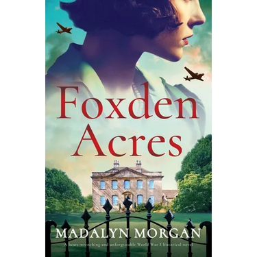 Foxden Acres: A heart-wrenching and unforgettable World War 2 historical novel