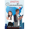 Insta Connection: A Sweet Romantic Comedy (The Insta Series Book 2)