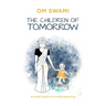 The Children of Tomorrow: A Monks' Guide to Mindful Parenting