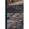 The Mind In Making
