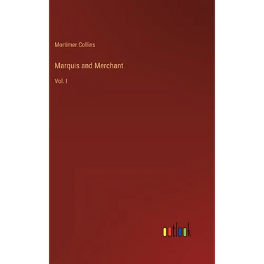 Marquis and Merchant: Vol. I