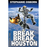 Break, Break, Houston