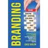 Branding: An Essential Guide to Brand Storytelling and Growing Your Small Business Using Social Media Marketing and Offline Guerrilla Tactics