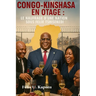 Congo-Kinshasa En Otage: Le Naufrage D'une Nation Sous Félix Tshisekedi