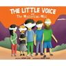 The Little Voice & The Mysterious Mist: Helping Kids Face Big Feelings and Worries through Mindfulness with Kindness