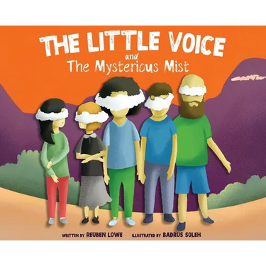 The Little Voice & The Mysterious Mist: Helping Kids Face Big Feelings and Worries through Mindfulness with Kindness