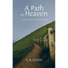 A Path to Heaven: My Journey from Atheism to Hope