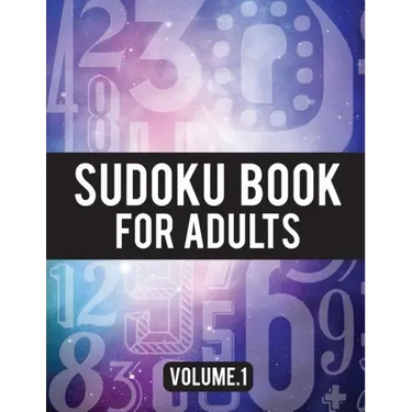 Sudoku Book For Adults: (Easy-Medium-Hard Sudoku Puzzles Book) - Activity Book For Adult Volume.1: Sudoku Puzzles Book