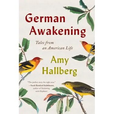 German Awakening: Tales from an American Life