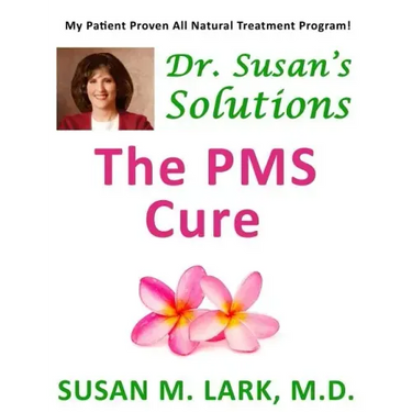 Dr. Susan's Solutions: The PMS Cure