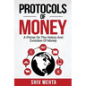 Protocols of Money: A Primer on the History and Evolution of Money