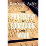 The Philosophy of Education and Work