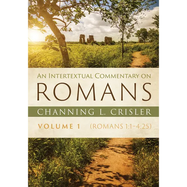 An Intertextual Commentary on Romans, Volume 1