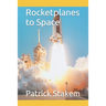 Rocketplanes to Space