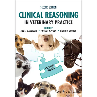 Clinical Reasoning in Veterinary Practice: Problem Solved!