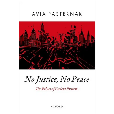 No Justice, No Peace: The Ethics of Violent Protests