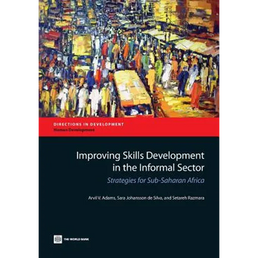 Improving Skills Development in the Informal Sector: Strategies for Sub-Saharan Africa