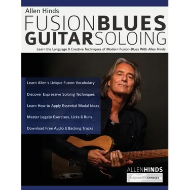 Allen Hinds: Learn the Language & Creative Techniques of Modern Fusion-Blues With Allen Hinds