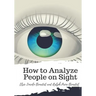 How to Analyze People on Sight