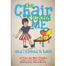 The Chair Kicked Me and I Kicked it Back: Understanding Sensory Processing Disorder for Kids