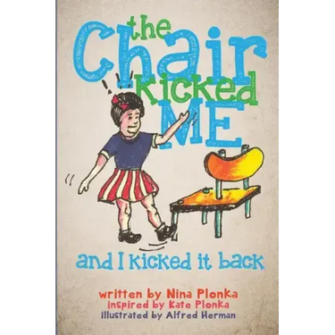 The Chair Kicked Me and I Kicked it Back: Understanding Sensory Processing Disorder for Kids