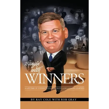 Hangin' with Winners: A Lifetime of Connections, Anecdotes and Lessons Learned