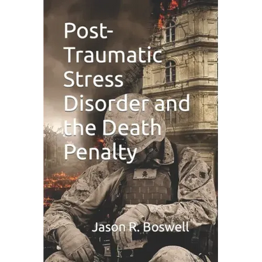 Post-Traumatic Stress Disorder and the Death Penalty