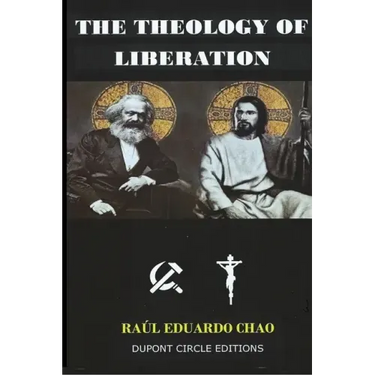 The Theology of Liberation: The Christian-Marxist theological approach seeking the liberation of the poor and the political deliverance of oppress