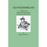Old Westmoreland: A History of Western Pennsylvania during the Revolution