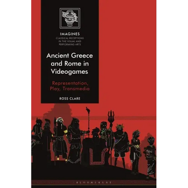 Ancient Greece and Rome in Videogames: Representation, Play, Transmedia