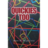 Quickies Too