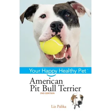 American Pit Bull Terrier: Your Happy Healthy Pet