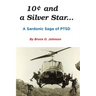 10 Cents and a Silver Star . . . A Sardonic Saga of PTSD