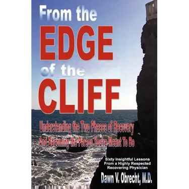 From the Edge of the Cliff: Understanding the Two Phases of Recovery and Becoming the Person You're Meant To Be