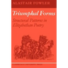 Triumphal Forms: Structural Patterns in Elizabethan Poetry