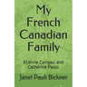My French Canadian Family: Etienne Campau and Catherine Paulo