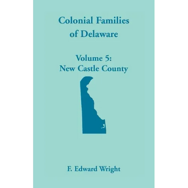Colonial Families of Delaware, Volume 5