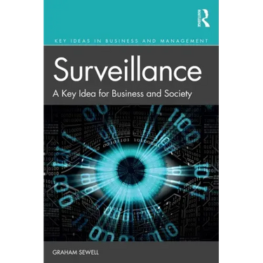 Surveillance: A Key Idea for Business and Society