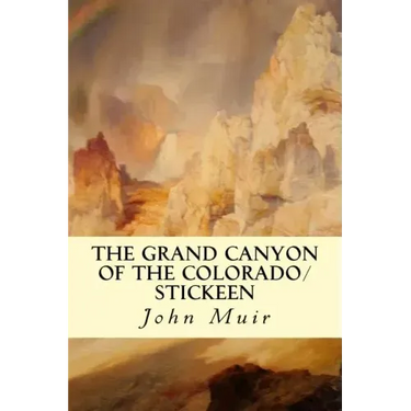 The Grand Canyon of the Colorado/Stickeen