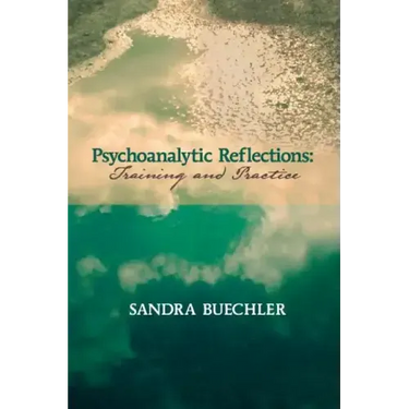 Psychoanalytic Reflections: Training and Practice