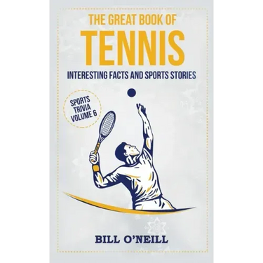 The Great Book of Tennis: Interesting Facts and Sports Stories
