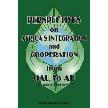 Perspectives on Africa's Integration and Cooperation from OAU to AU?