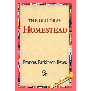 The Old Gray Homestead
