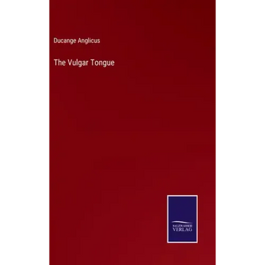 The Vulgar Tongue